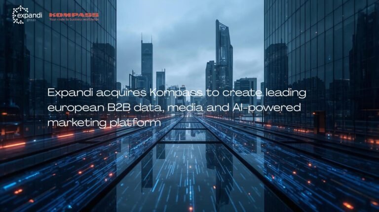 Expandi Limited übernimmt Kompass und schafft führende europäische Plattform für B2B-Daten, Medien und KI-gestütztes Marketing
